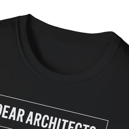 Dear Architect T-Shirt